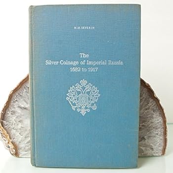 Hardcover The Silver Coinage of Imperial Russia 1682 to 1917 Book