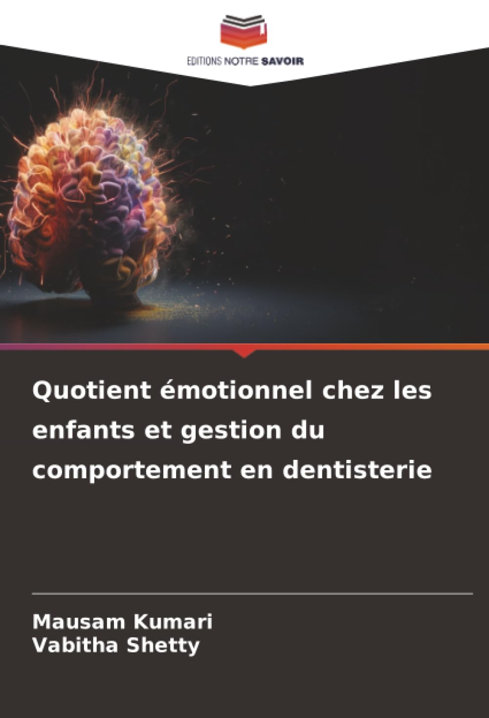 Quotient émotionnel chez les enfants et gestion du comportement en dentisterie
