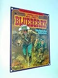  Die grossen Edel-Western Band 1: Leutnant Blueberry: Die Spur der Apachen. Ehapa Comicalbum