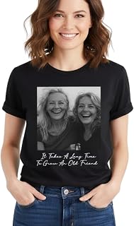 We'll Be Friends Until We're Old and Senile - Personalized 2D Unisex T-Shirt, Funny for Best Friends- We'll Be Friends Until We're Old and Senile Shirts, Sister Friendship Tshirts Multi