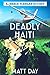 Deadly Haiti - A Charlie Flanigan Private Investigator Mystery (Book 7) (Charlie Flanigan Mystery Series)