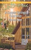 A Canyon Springs Courtship (Love Inspired)