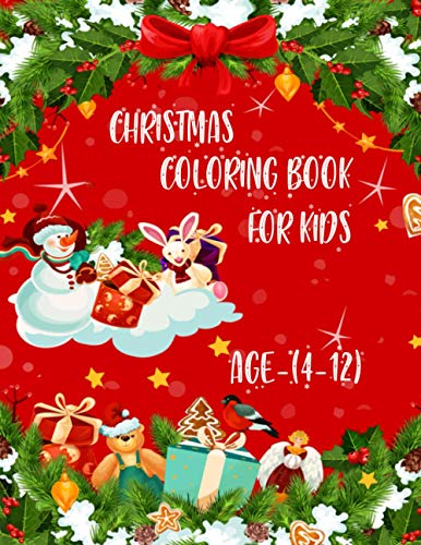 Christmas Coloring Book For Kids, Age(4-12): A Christmas fun book with 100 amazing unique designs for toddlers