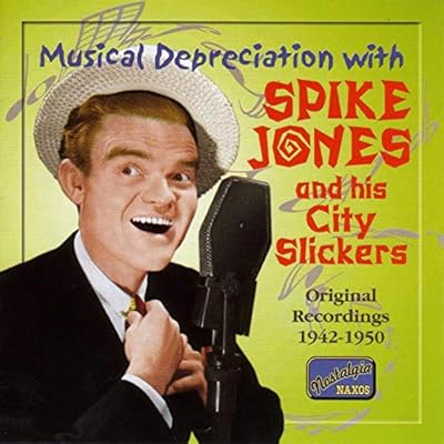 JONES, Spike: Musical Depreciation with Spike Jones