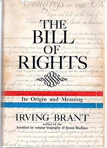 The Bill of rights; its origin and meaning