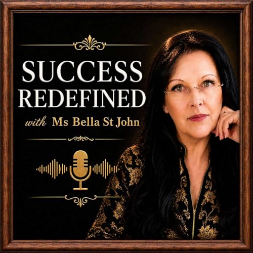Success Redefined with Ms Bella St John cover art