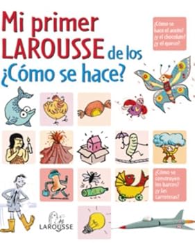 Hardcover Mi primer Larousse de los ¿Cómo se hace? (Mi Primer Larousse / My First Larousse) (Spanish Edition) [Spanish] Book