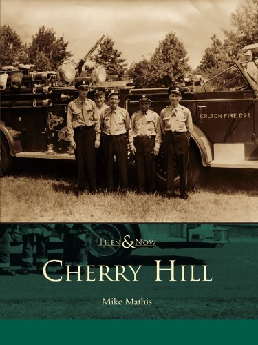 Cherry Hill (Then and Now)