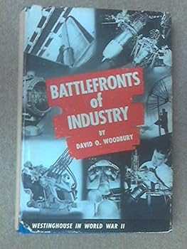 Hardcover Battlefronts of Industry: Westinghouse in World War II Book