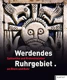  Werdendes Ruhrgebiet: Spätantike und Frühmittelalter an Rhein und Ruhr