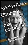 Übungen ab Niveau A2 für Zuhause und für den Deutschkurs mit Lösungen: für das Buch Emma ist genervt