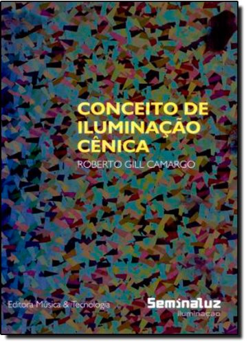 Conceito de Iluminação Cênica