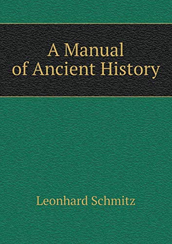 A Manual of Ancient History 5519211558 Book Cover
