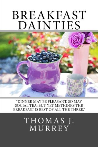 Breakfast Dainties 1481911090 Book Cover