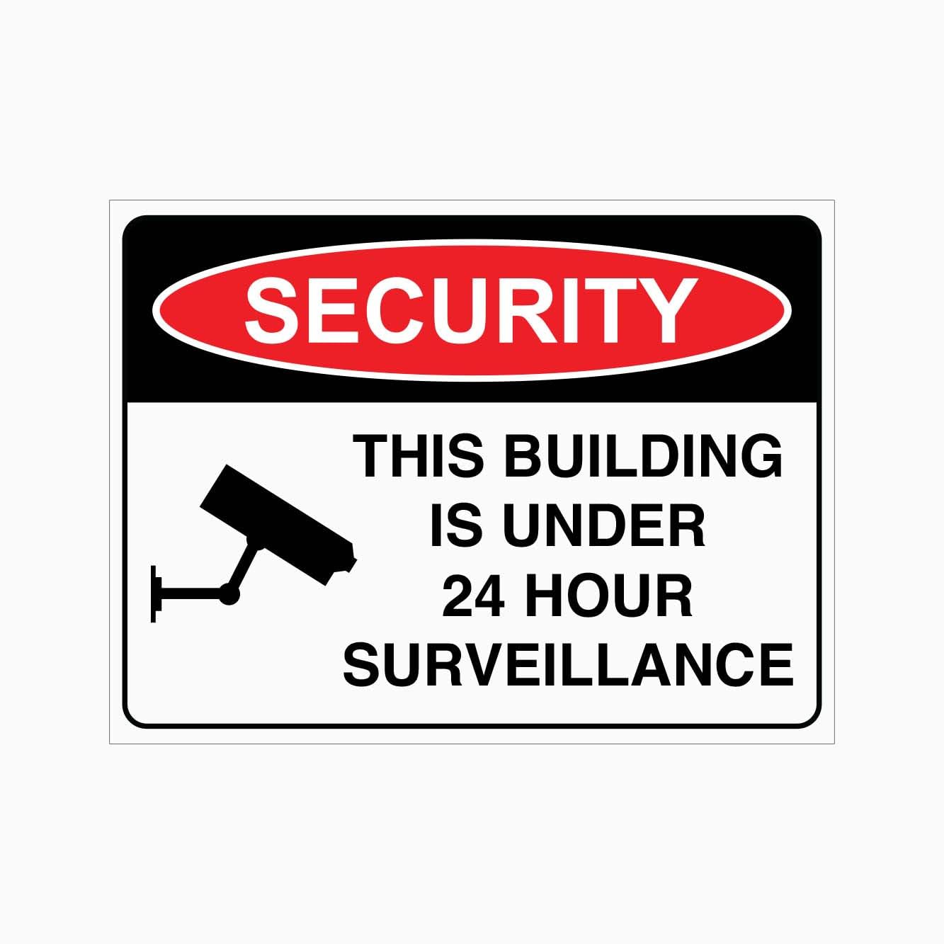 SECURITY THIS BUILDING IS UNDER 24 HOUR SURVEILLANCE Sign, 12x8 Metal Tin Sign, building 24-hour surveillance notice.