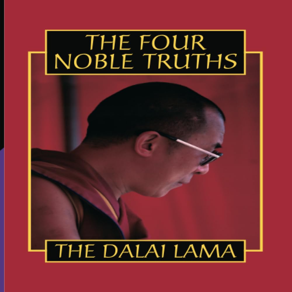The Four Noble Truths By His Holiness the Dalai Lama. 9780722535509