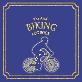 The Avid Biking Log Book: Log Style Book for Biking/Cycling/Spinning Classes and Training | 8.5" x 8.5" | Blue Cover