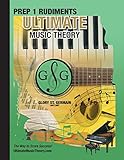 Prep 1 Rudiments - Ultimate Music Theory: Prep 1 Music Theory Workbook Ultimate Music Theory includes UMT Guide & Chart, 12 Step-by-Step Lessons & 12 ... Retention! (Ultimate Music Theory Series)