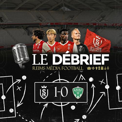 Reims-Saint-&Eacute;tienne, le d&eacute;brief #SDRASSE