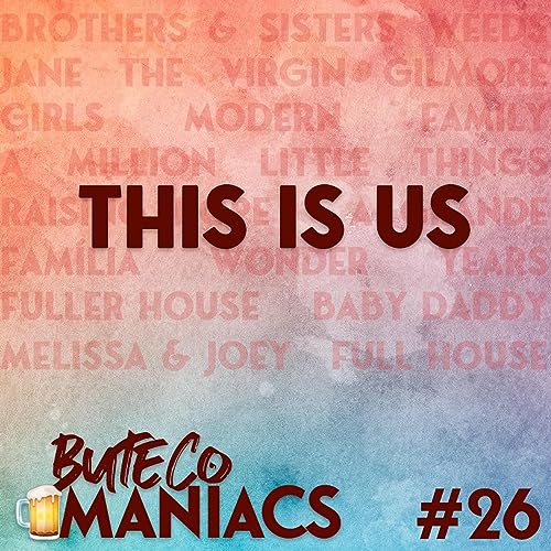 #26 - This is Us; S&eacute;ries sobre fam&iacute;lias