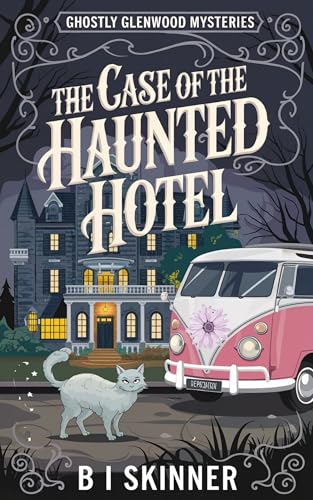 The Case of the Haunted Hotel: A Paranormal Cozy Mystery