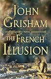 The French Illusion: A Novel