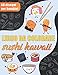 Libro Da Colorare - Sushi Kawaii: 60 Personaggi Di Sushi Kawaii Divertenti e Carini, Ottimo Regalo Per Bambini, Ragazzi e Ragazze