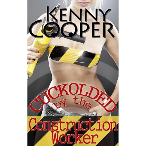 Cuckolded by the Construction Worker Audiolibro Por Kenny Cooper arte de portada