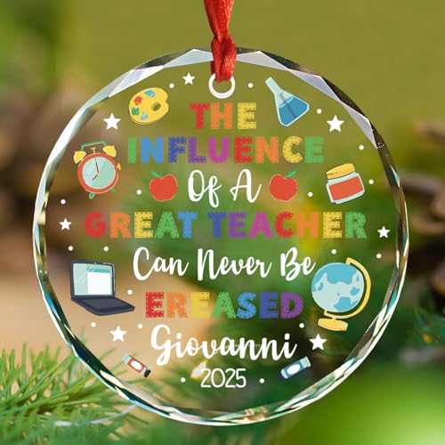 Personalized Name/Year Teacher Glass Christmas Ornament 2025, The Influence of A Great Teacher Can Be Never Erased Ornaments, Custom Teachers Xmas Ornament Gift for Birthday Appreciation Thanksgiving