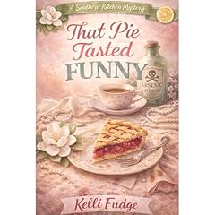 That Pie Tasted Funny Audiolibro Por Kelli Fudge arte de portada