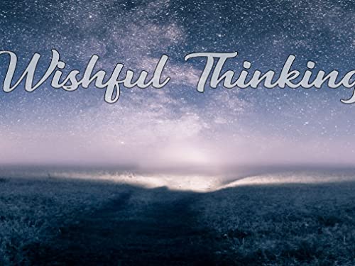 Wishful Thinking