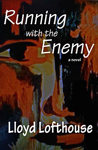 Running with the Enemy by [Lloyd Lofthouse]