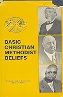 Basic Christian Methodist beliefs B003SA9RUI Book Cover