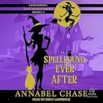 Cover of Spellbound Ever After, Books 1-3