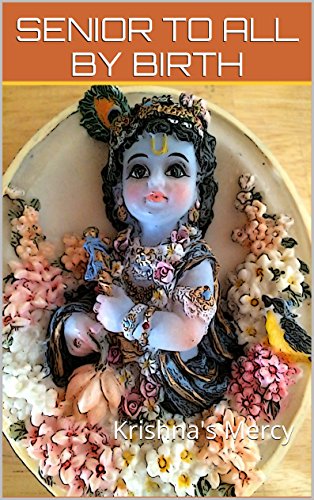 Senior To All By Birth (Ten Conversations On Bhakti Book 2)