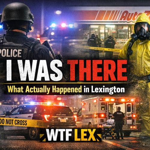 I Was There: What Actually Happened in Lexington This Week