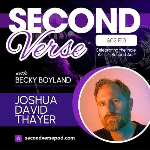 Finding Your Voice at 50: Joshua David Thayer on Grief, Creativity & Letting the Music Speak