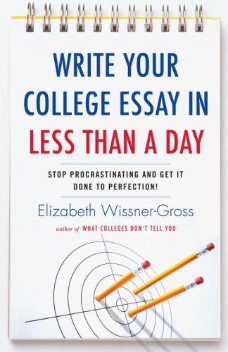 Write Your College Essay in Less Than a Day by Elizabeth Wissner-Gross (15-Nov-2009) Paperback