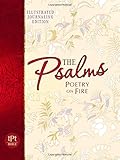 Psalms Poetry on Fire: Illustrated Journaling Edition (The Passion Translation, Paperback)  A Poetic Bible Translation of Psalms with Illustrated Journaling, Makes a Great Gift