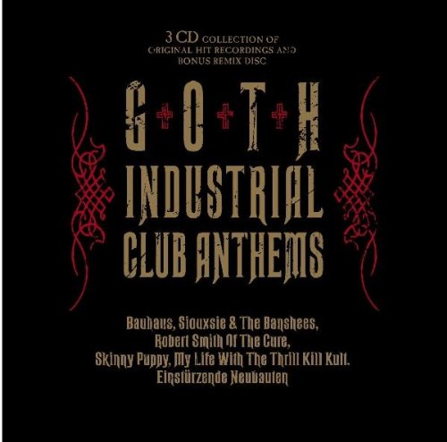 Goth Industrial Club Anthems