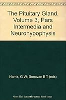 The Pituitary Gland, Volume 3: Pars Intermedia and Neurohyphphysis B000GRGE1G Book Cover
