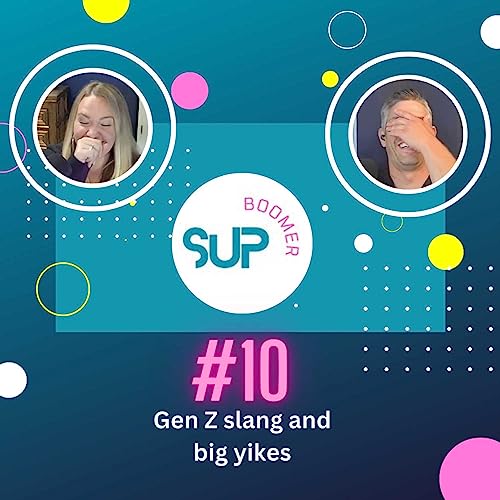 『#10 - Gen Z slang and big yikes』のカバーアート
