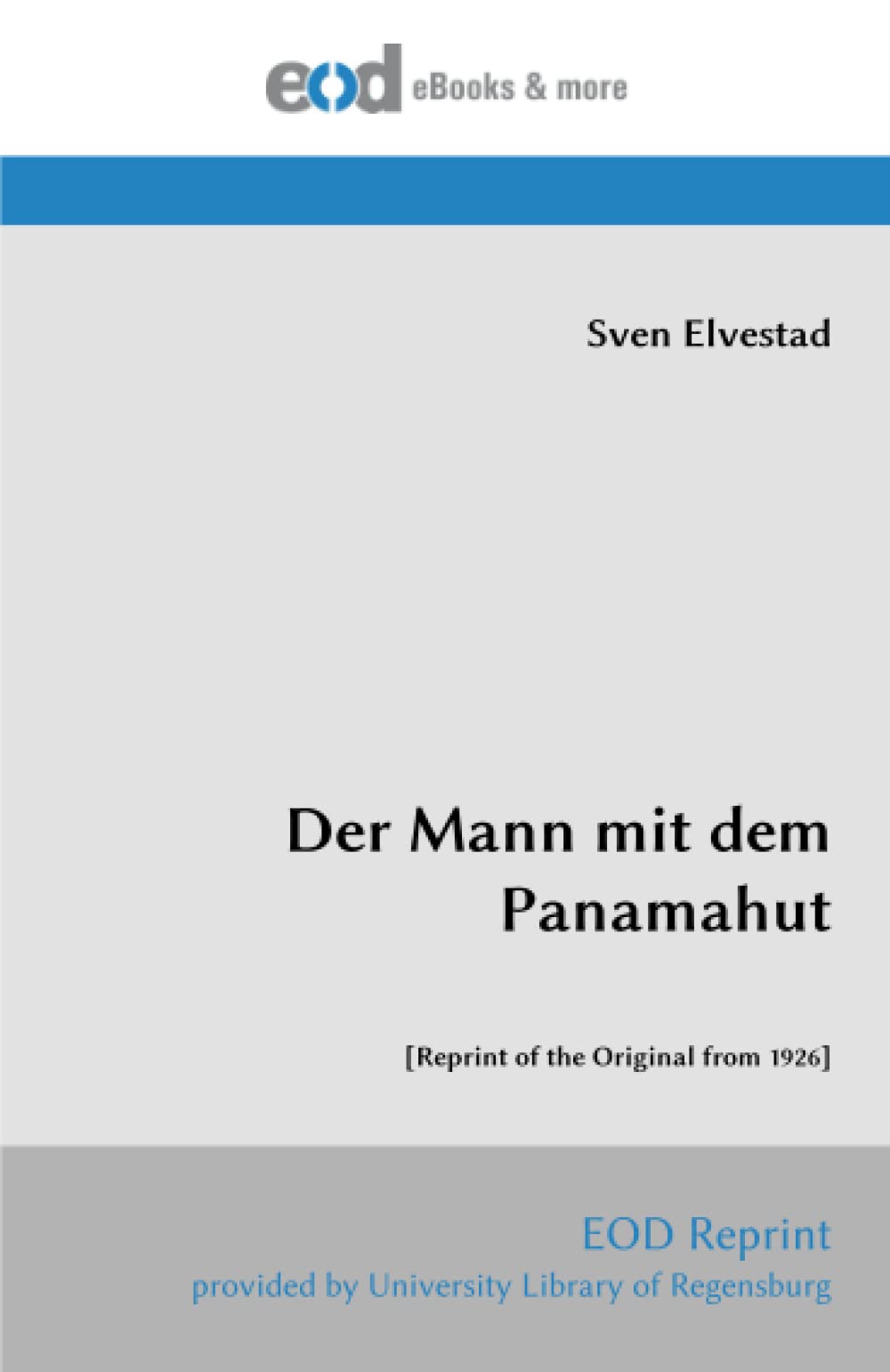 Der Mann mit dem Panamahut: [Reprint of the Original from 1926] (German Edition)