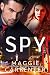 SPY: His Mission. His Orders. His Promise. (TAKING CHARGE: Blazing Romance Suspense Book 2)