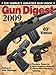 Gun Digest 2009: The World's Greatest Gun Book