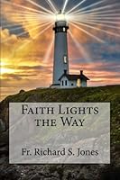 Faith Lights the Way 1983640425 Book Cover