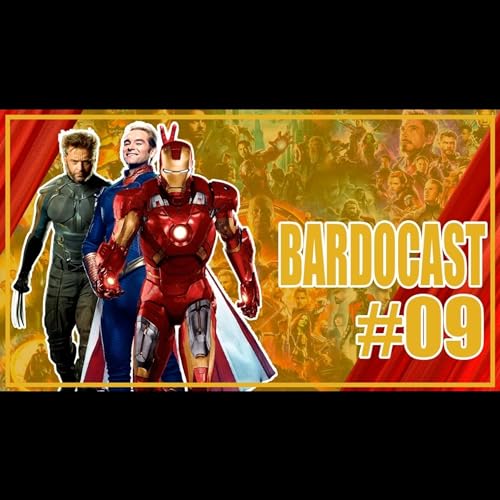 Bardos Vinas ep #09 - Her&oacute;is, tem pra todos os gostos.