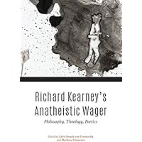 Richard Kearney's Anatheistic Wager