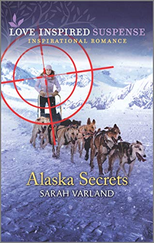 Alaska Secrets: A Love Inspired Cold Case Suspense Romance (Love Inspired Suspense)