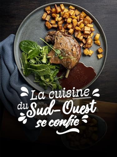 La cuisine du Sud-Ouest se confie